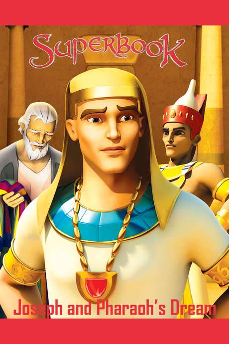 Superbook: Joseph and Pharaoh’s Dream